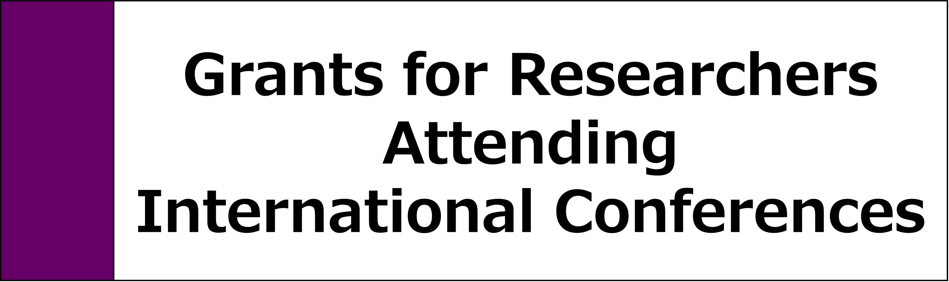 Grants for Researchers Attending International Conferences
